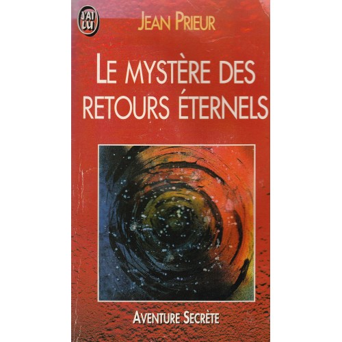 Le mystère des retours éternels  Jean Prieur